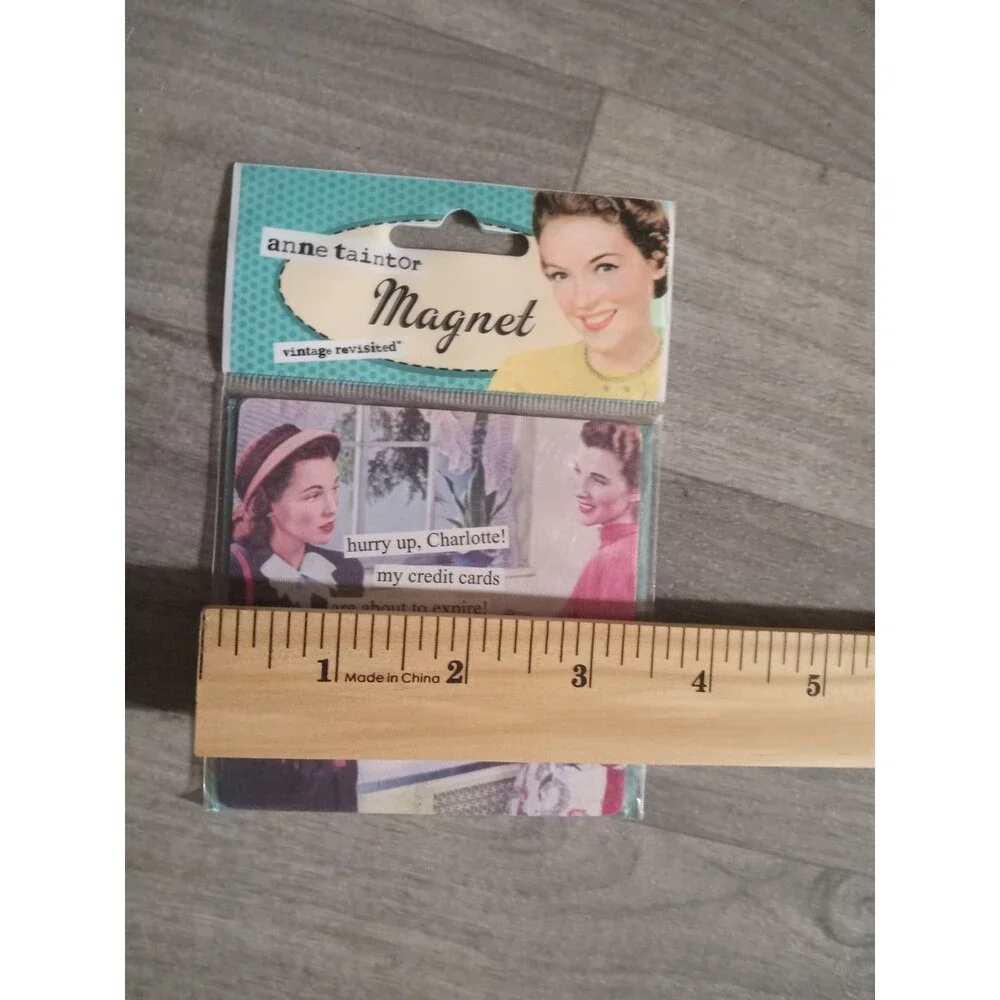 Anne taintor Magnet  new! HURRY UP charlotte My Credit Cards Are About To Expire